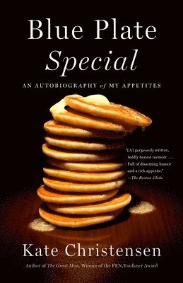 Blue Plate Special: An Autobiography of My Appetites 1