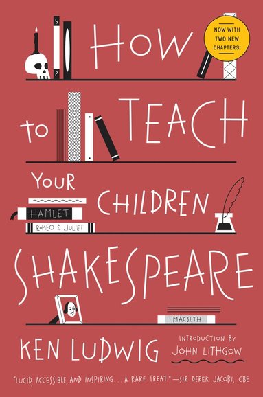 bokomslag How to Teach Your Children Shakespeare