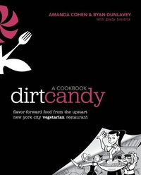 bokomslag Dirt Candy: A Cookbook