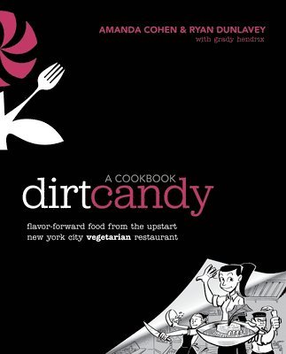 Dirt Candy: A Cookbook 1