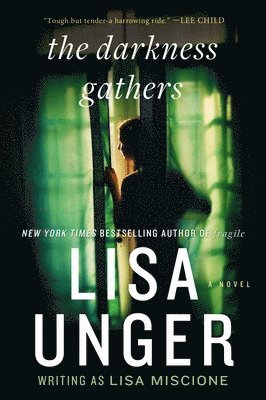 Lisa Unger - The Darkness Gathers, Häftad