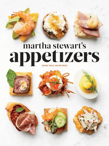 Martha Stewart - Martha Stewart's Appetizers, Inbunden