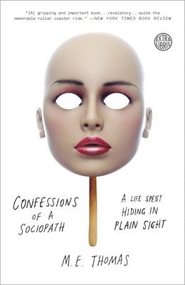 M. E. Thomas - Confessions of a Sociopath: A Life Spent Hiding in Plain Sight, Häftad