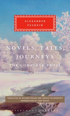 Alexander Pushkin - Novels, Tales, Journeys: The Complete Prose, Inbunden