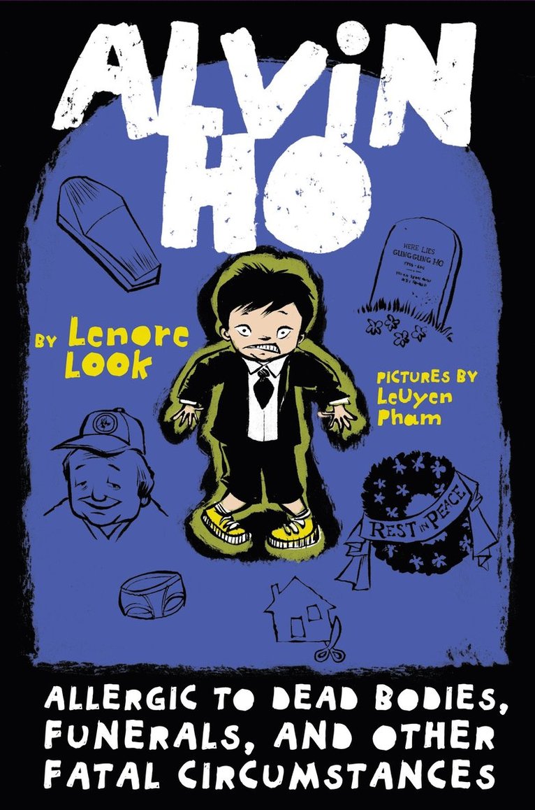 Lenore Look - Alvin Ho: Allergic to Dead Bodies, Funerals, and Other Fatal Circumstances, Häftad