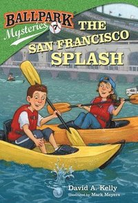 bokomslag Ballpark Mysteries #7: The San Francisco Splash