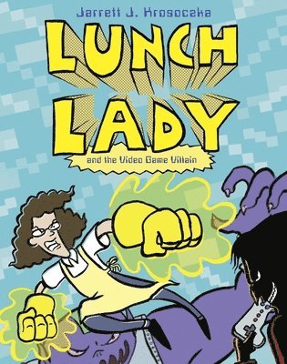 Lunch Lady and the Video Game Villain 1