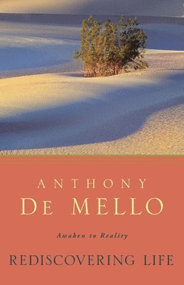 Anthony De Mello, Anthony de Mello - Rediscovering Life, Häftad
