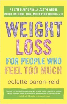 Weight Loss for People Who Feel Too Much 1