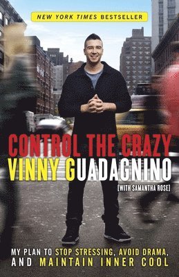 bokomslag Control the Crazy: My Plan to Stop Stressing, Avoid Drama, and Maintain Inner Cool