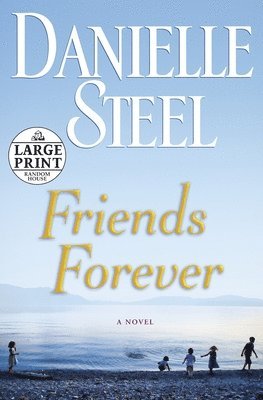 Danielle Steel - Friends Forever, Häftad