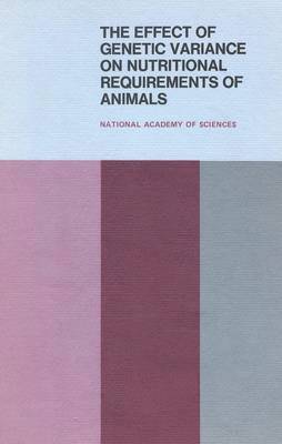 The Effect of Genetic Variance on Nutritional Requirements of Animals 1