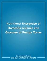bokomslag Nutritional Energetics of Domestic Animals and Glossary of Energy Terms