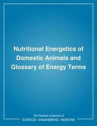 bokomslag Nutritional Energetics of Domestic Animals and Glossary of Energy Terms