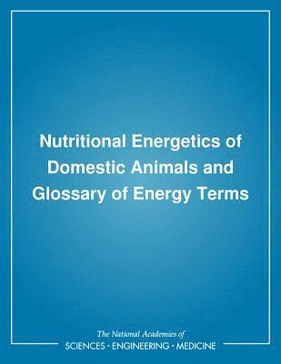 bokomslag Nutritional Energetics of Domestic Animals and Glossary of Energy Terms