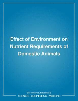 bokomslag Effects of Environment on Nutrient Requirements of Domestic Animals