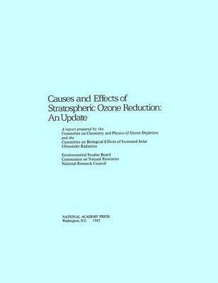 Causes and Effects of Stratospheric Ozone Reduction 1