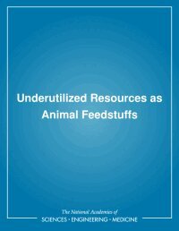 National Research Council, Board on Agriculture, Committee on Animal Nutrition, Subcommittee on Underutilized Resources as Animal Feedstuffs - Underutilized Resources as Animal Feedstuffs, Häftad
