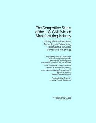 bokomslag The Competitive Status of the U.S. Civil Aviation Manufacturing Industry