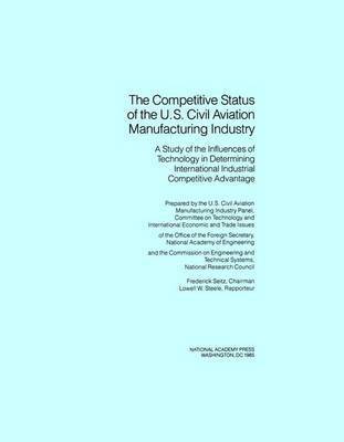 The Competitive Status of the U.S. Civil Aviation Manufacturing Industry 1
