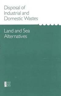bokomslag Disposal of Industrial and Domestic Wastes: Land and Sea Alternatives