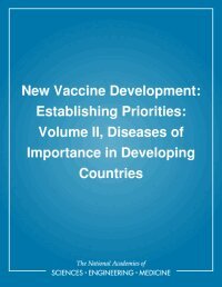 Institute of Medicine, Board on Population Health and Public Health Practice, Division of Health Promotion and Disease Prevention, Division of International Health - New Vaccine Development, Häftad