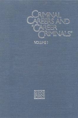 Criminal Careers and 'Career Criminals,' 1