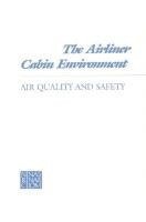 National Research Council, Division on Earth and Life Studies, Division On Earth And Life Studies, Commission On Life Sciences, Committee on Airliner Cabin Air Quality - The Airliner Cabin Environment, Häftad