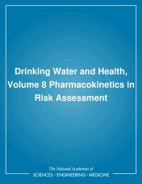 National Research Council, Division on Earth and Life Studies, Commission on Life Sciences, Board on Environmental Studies and Toxicology, Safe Drinking Water Committee, Subcommittee on Pharmacokinetics in Risk Assessment - Drinking Water and Health, Volume 8, Häftad