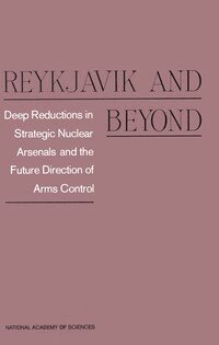 National Academy of Sciences, Policy and Global Affairs, Office of International Affairs, Committee on International Security and Arms Control - Reykjavik and Beyond, Häftad