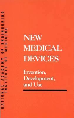 bokomslag New Medical Devices: Invention, Development, and Use