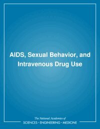 National Research Council, Division of Behavioral and Social Sciences and Education, Commission on Behavioral and Social Sciences and Education, and Statistical Sciences Committee on AIDS Research and the Behavioral, Social, Lincoln E. Moses, Heather G. Miller, Charles F. Turner - AIDS, Sexual Behavior, and Intravenous Drug Use, Inbunden