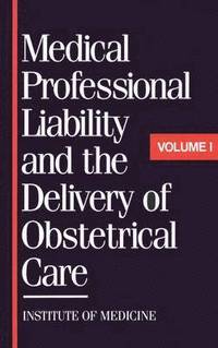 bokomslag Medical Professional Liability and the Delivery of Obstetrical Care
