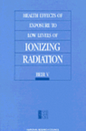 bokomslag Health Effects of Exposure to Low Levels of Ionizing Radiation