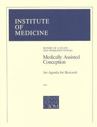 Institute of Medicine and National Research Council, Institute of Medicine, Committee on the Basic Science Foundations of Medically Assisted Conception - Medically Assisted Conception, Häftad