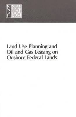 Land Use Planning and Oil and Gas Leasing on Onshore Federal Lands 1