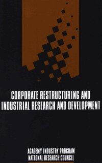 Corporate Restructuring and Industrial Research and Development