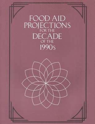 bokomslag Food Aid Projections for the Decade of the 1990s