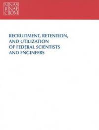 bokomslag Recruitment, Retention, and Utilization of Federal Scientists and Engineers