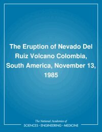National Research Council, Division on Engineering and Physical Sciences, Commission on Engineering and Technical Systems, Division of Natural Hazard Mitigation, Committee on Natural Disasters - Eruption of Nevado Del Ruiz Volcano Colombia, South America, November 13, 1985, Häftad