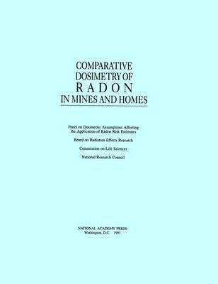 bokomslag Comparative Dosimetry of Radon in Mines and Homes