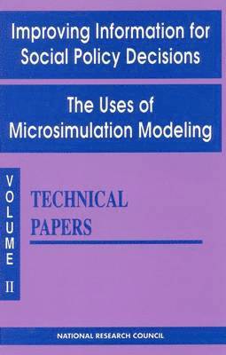 Improving Information for Social Policy Decisions -- The Uses of Microsimulation Modeling 1