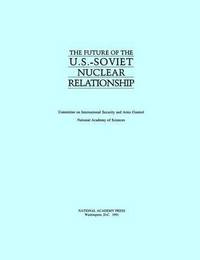 bokomslag The Future of the U.S.-Soviet Nuclear Relationship