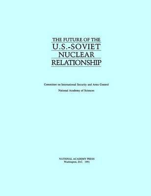 bokomslag The Future of the U.S.-Soviet Nuclear Relationship