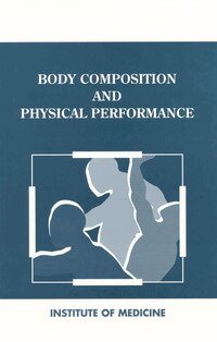 Institute of Medicine, Committee on Military Nutrition Research, Judith Grumstrup-Scott, Bernadette M. Marriott - Body Composition and Physical Performance, Häftad