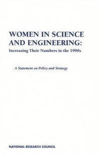 bokomslag Women in Science and Engineering: Increasing Their Numbers in the 1990s: A Statement on Policy and Strategy