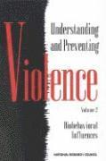Understanding and Preventing Violence, Volume 2 1