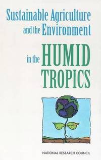 bokomslag Sustainable Agriculture and the Environment in the Humid Tropics