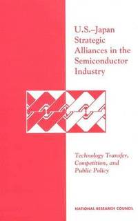 bokomslag U.S.-Japan Strategic Alliances in the Semiconductor Industry