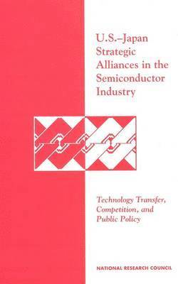 bokomslag U.S.-Japan Strategic Alliances in the Semiconductor Industry
